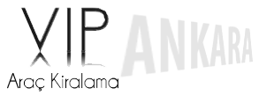 vip arac, vip arac kiralama, vip araç kiralama, araç kiralama, filo kiralama, vip arac otomobil kiralama, vip arac ankara, ankara vip araç kiralama